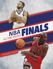 NBA Finals All-Time Greats : All-Time Greats of Sports Championships cover image cdn