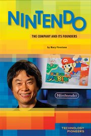 Nintendo : Company and Its Founders. Technology Pioneers Set 1 cover image cdn