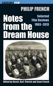 Notes from the Dream House : selected film reviews 1963-2013 cover image cdn