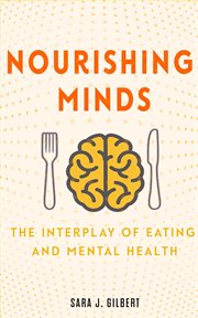 Nourishing Minds : The Interplay of Eating and Mental Health cover image cdn