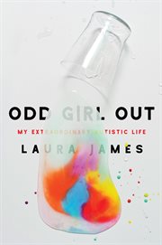 Odd Girl Out : My Extraordinary Autistic Life cover image cdn
