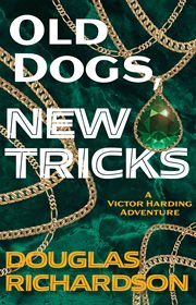 Old Dogs, New Tricks : Victor Harding Adventure cover image cdn