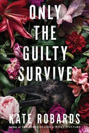 Only the Guilty Survive : A Thriller cover image cdn