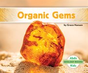 Organic Gems : Geology Rocks! cover image cdn