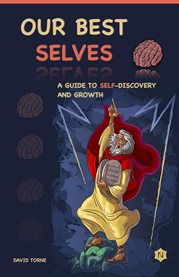 Our best selves : A guide to self-discovery and growth cover image cdn