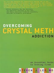 Overcoming Crystal Meth Addiction : An Essential Guide to Getting Clean cover image cdn