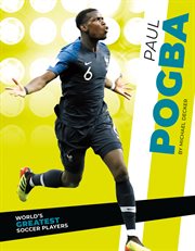 Paul Pogba : World's Greatest Soccer Players cover image cdn