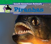 Piranhas : South American Animals cover image cdn