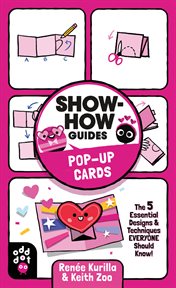 Pop-Up Cards : The 5 Essential Designs & Techniques Everyone Should Know!. Show-How Guides cover image cdn