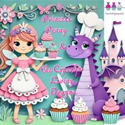 Princess Penny and the Cupcake-Loving Dragon cover image cdn