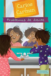 Problemas de diente (Tooth Trouble) : Carlos & Carmen cover image cdn