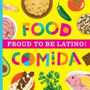 Proud to Be Latino : Food/Comida cover image cdn