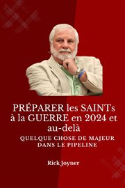 PRÉPARER les SAINTs à la GUERRE en 2024 et au-delà : Quelque chose de MAJEUR dans le PIPELINE cover image cdn