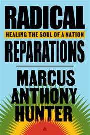 Radical Reparations : Healing the Soul of a Nation cover image cdn