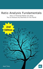 Ratio Analysis Fundamentals : How 17 Financial Ratios Can Allow You to Analyse Any Business on the cover image cdn