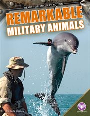 Remarkable Military Animals : Ready for Military Action cover image cdn