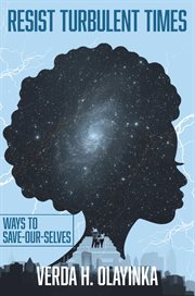 Resist Turbulent Times : Ways to Save-Our-Selves cover image cdn