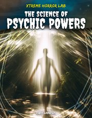 Science of Psychic Powers : Xtreme Horror Lab cover image cdn