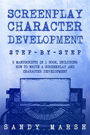 Screenplay Character Development : Screenplay Character Development. Writing cover image cdn