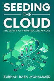 Seeding the Cloud : The Genesis of Infrastructure as Code cover image cdn