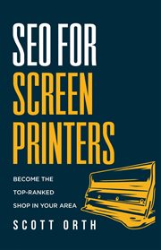 SEO for Screen Printers : Become the Top-Ranked Shop in Your Area cover image cdn