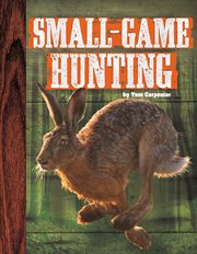 Small-Game Hunting : Hunting cover image cdn