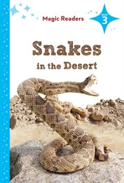 Snakes in the Desert : Level 3. Magic Readers Level 3 cover image cdn