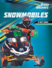 Snowmobiles : Speed Machines cover image cdn