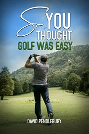 So, You Thought Golf Was Easy cover image cdn