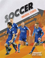 Soccer Underdog Stories : Underdog Sports Stories cover image cdn