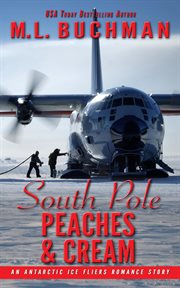 South Pole Peaches & Cream : An Antarctic Ice Fliers Romance Story cover image cdn