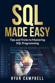 SQL Made Easy : Tips and Tricks to Mastering SQL Programming cover image cdn