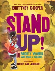 Stand Up! : Ten Mighty Women Who Made a Change. Stand Up! cover image cdn