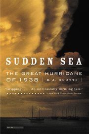 Sudden Sea : The Great Hurricane of 1938 cover image cdn