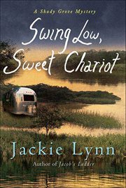 Swing Low, Sweet Chariot : Shady Grove Mysteries cover image cdn