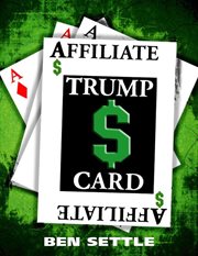 The Affiliate Trump Card : Boost Your Sales by Marketing Smartly cover image cdn