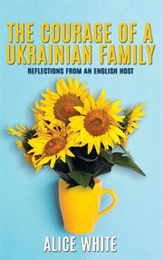 The Courage of a Ukrainian Family cover image cdn
