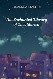 The Enchanted Library of Lost Stories cover image cdn
