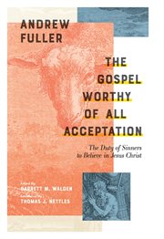 The Gospel Worthy of All Acceptation cover image cdn
