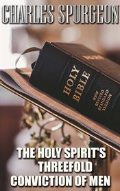 The Holy Spirit's Threefold Conviction of Men cover image cdn