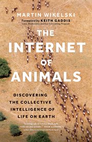 The Internet of Animals : Discovering the Collective Intelligence of Life on Earth cover image cdn
