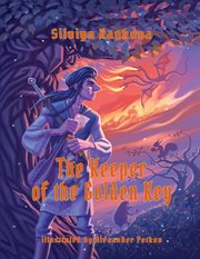 The keeper of the golden key : Illustrated by Alexander Petkov cover image cdn