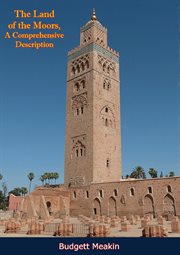 The Land of the Moors, a Comprehensive Description cover image cdn