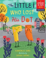 The Little i Who Lost His Dot : Language Is Fun cover image cdn