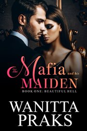 The Mafia and His Maiden : Beautiful Hell cover image cdn