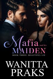 The Mafia and His Maiden : Beautiful Lie cover image cdn
