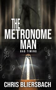 The Metronome Man : Bad Timing (A Serial Killer Thriller) cover image cdn