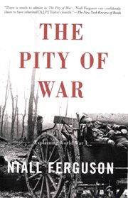 The Pity of War : Explaining World War I cover image cdn
