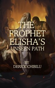 The Prophet Elisha's Unseen Path cover image cdn