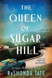 The Queen of Sugar Hill : A Novel of Hattie McDaniel cover image cdn